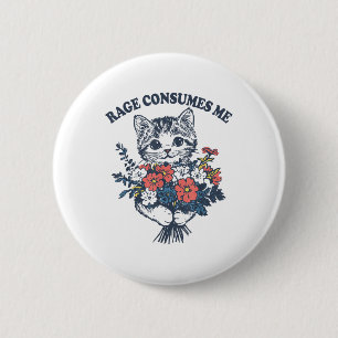 Badge Rond 5 Cm Rage me consomme fleur de chat mignonne Kitty chat