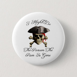 Badge Rond 5 Cm Raison Pour Laquelle Le Rhum Est Partis Pirate Sku