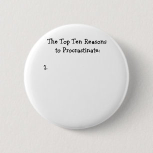Badge Rond 5 Cm Raisons de Top Ten de temporiser la plaisanterie