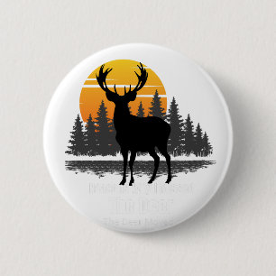 Badge Rond 5 Cm Raisons pour lesquelles j'ai raté le cerf
