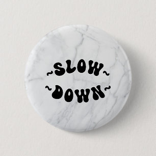 Badge Rond 5 Cm Ralentir