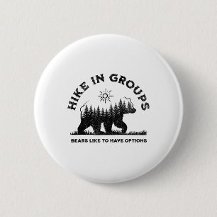 Badge Rond 5 Cm Randonnée en groupe Les ours aiment avoir des opti
