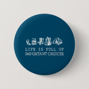 Badge Rond 5 Cm Randonnée Lover La Vie Est Pleine De Choix Impor