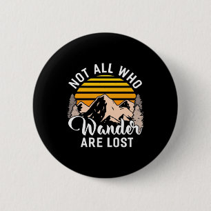 Badge Rond 5 Cm Randonnée Tous Ceux Qui Se Promènent Ne Sont Pas P
