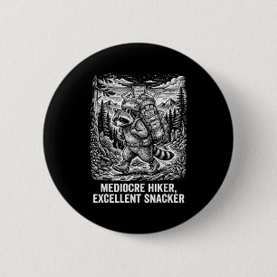 Badge Rond 5 Cm Randonneur médiocre excellent snackeur raton laveu
