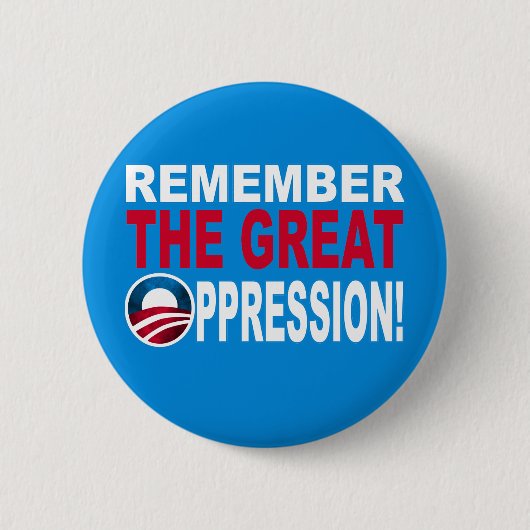 Badge Rond 5 Cm Rappelez-vous la grande OPPRESSION (Devant)
