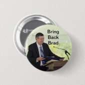 Badge Rond 5 Cm Rapportez à Brad le bouton ! (Devant & derrière)