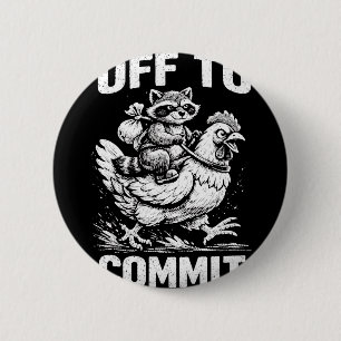 Badge Rond 5 Cm Raton laveur chevauchant un poulet pour aller comm