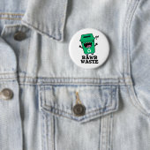 Badge Rond 5 Cm Rawer Déchets Drôle Garbage Pun (En situation)