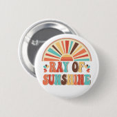 Badge Rond 5 Cm Ray of Sunshine (Devant & derrière)