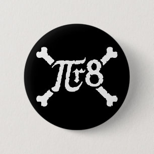 Badge Rond 5 Cm Rayon de pi X à la 8èmes puissance = pirate
