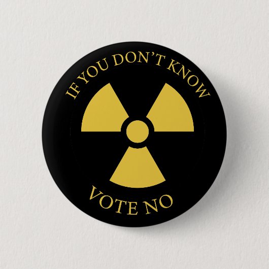 Badge Rond 5 Cm Réacteurs nucléaires : Si vous ne savez pas voter  (Devant)