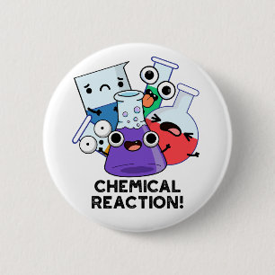 Badge Rond 5 Cm Réaction chimique amusant jeu de chimie