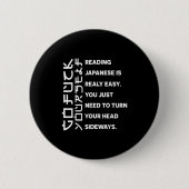 Badge Rond 5 Cm Reading Japanese Is Really Easy Shirt Student Quot (Devant)