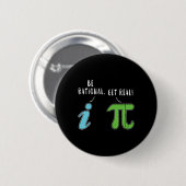 Badge Rond 5 Cm Real Be Rational Funny Math Mème Math Math Nerd Jo (Devant & derrière)