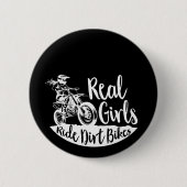 Badge Rond 5 Cm Real Girls Ride Dirt Bikes design Drôle Cadeau (Devant)