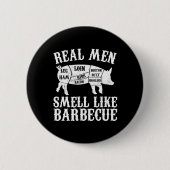 Badge Rond 5 Cm Real Men Smell Like Byrbeque Bbq Byrbecue Grilling (Devant)