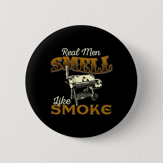 Badge Rond 5 Cm Real Men Smell Like Smoke - Pitmaster Bbq Smoker G (Devant)