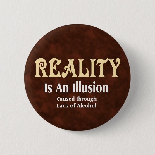Badge Rond 5 Cm Réalité alcoolique (Devant)
