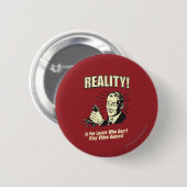 Badge Rond 5 Cm Réalité : Pour les perdants (Devant & derrière)