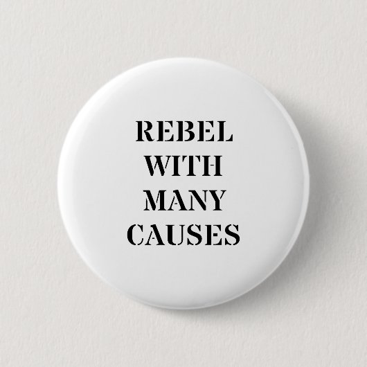 Badge Rond 5 Cm Rebel avec de nombreuses causes (Devant)