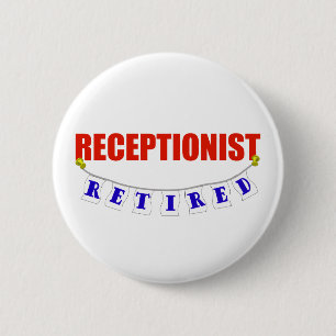 BADGE ROND 5 CM RÉCEPTIONNISTE RETRAITÉ