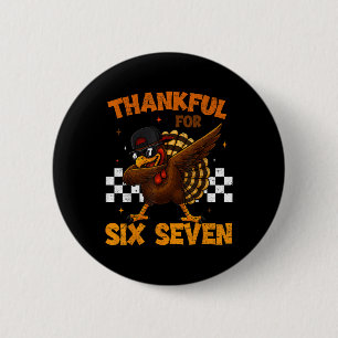 Badge Rond 5 Cm Reconnaissant pour six sept 6 7 Mème 67 Thanksgivi