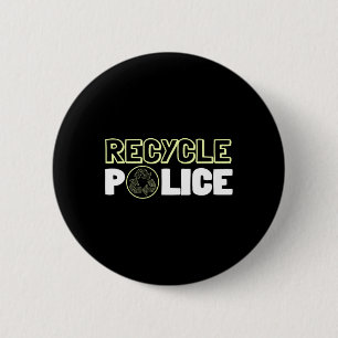 Badge Rond 5 Cm Recycler l'écologiste Recycler la police Terre Da
