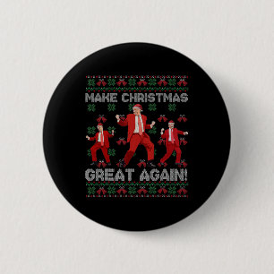 Badge Rond 5 Cm Refaire Noël Grande Encore Santa Trump Danse Moche