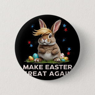 Badge Rond 5 Cm Refaire Pâques Grande Encore Drôle de Lapin Trump