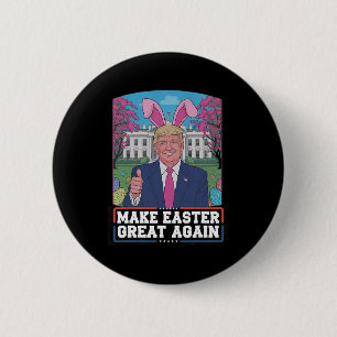 Badge Rond 5 Cm Refaire Pâques Grande Encore Drôle de Lapin Trump