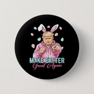 Badge Rond 5 Cm Refaire Pâques Grande Encore Drôle de Lapin Trump