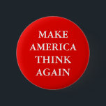 BADGE ROND 5 CM "RÉFLÉCHISSEZ À L'AMÉRIQUE"<br><div class="desc">"FAITES REPENSER L'AMÉRIQUE" Bouton parodique du slogan de Trump.</div>