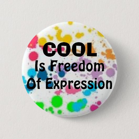 Badge Rond 5 Cm Refroidissez, êtes liberté d'expression (Devant)