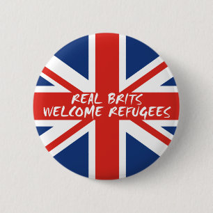 Badge Rond 5 Cm Réfugiés bienvenus de vrais Britanniques
