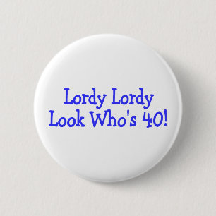 Badge Rond 5 Cm Regard Whos quarante de Lordy Lordy