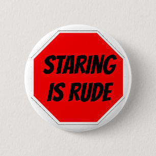 Badge Rond 5 Cm REGARDER EST bouton GROSSIER