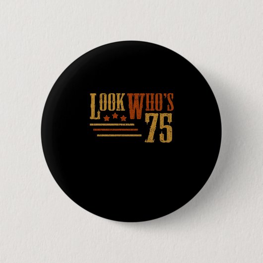 Badge Rond 5 Cm Regardez Qui 75 Ans Amusant 75e Anniversaire Cadea (Devant)