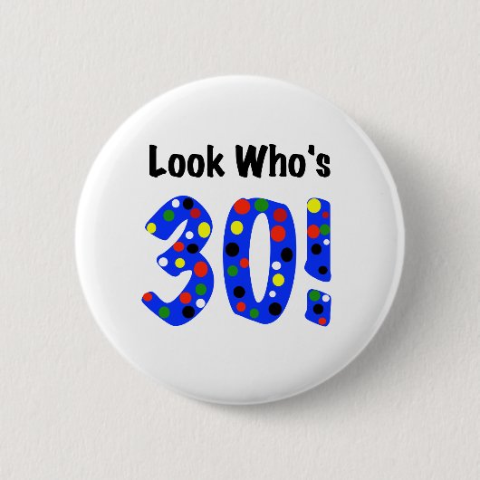 Badge Rond 5 Cm Regardez qui est 30 (Devant)