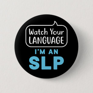 Badge Rond 5 Cm Regardez votre langue Je suis un orthophoniste SLP
