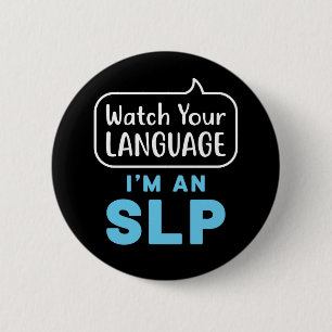 Badge Rond 5 Cm Regardez votre langue Je suis un orthophoniste SLP