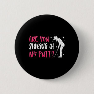 Badge Rond 5 Cm Regardez-Vous Mon Putt Dames Balle De Golf Putt N