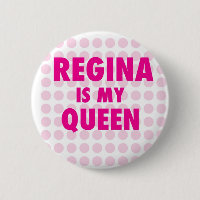 Regina est ma reine