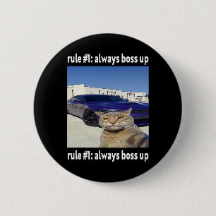 Badge Rond 5 Cm Règle # 1 Toujours Boss Up Funny Cat Meme