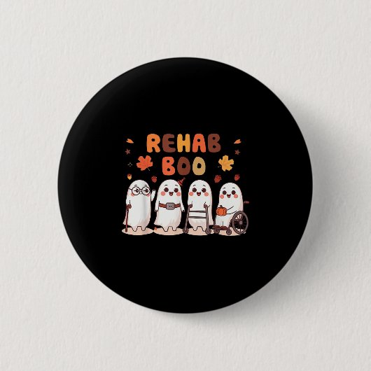 Badge Rond 5 Cm Rehab Boo Halloween Fun Ghost Physical Therapy Ot (Devant)