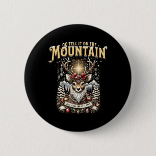 Badge Rond 5 Cm Reindeer Va Le Dire Sur La Montagne Que Jésus Vin