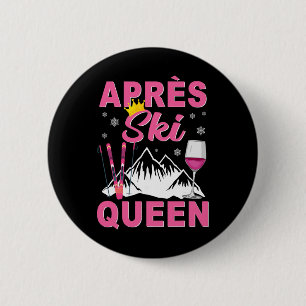 Badge Rond 5 Cm Reine de l'après-ski Ski Sports d'hiver Fête de sk