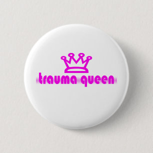 Badge Rond 5 Cm Reine de traumatisme