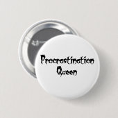 Badge Rond 5 Cm Reine du procrastination (Devant & derrière)