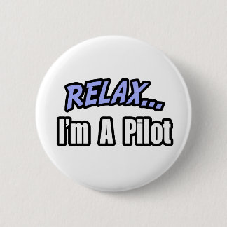 Badge Rond 5 Cm Relax, je suis pilote